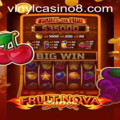 Discover the Exciting World of FruitNovaSuper at VinylCasino