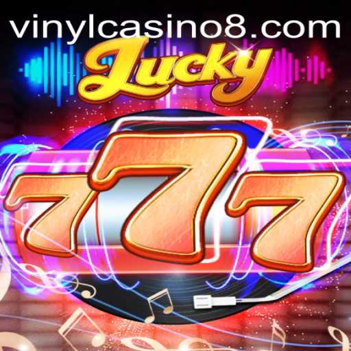 Exploring the Exciting World of Lucky777 at VinylCasino
